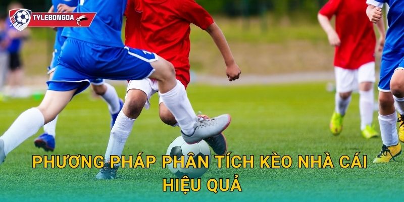 Phương pháp phân tích kèo nhà cái hiệu quả